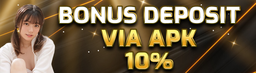 Bonus Deposit Via APK 10%